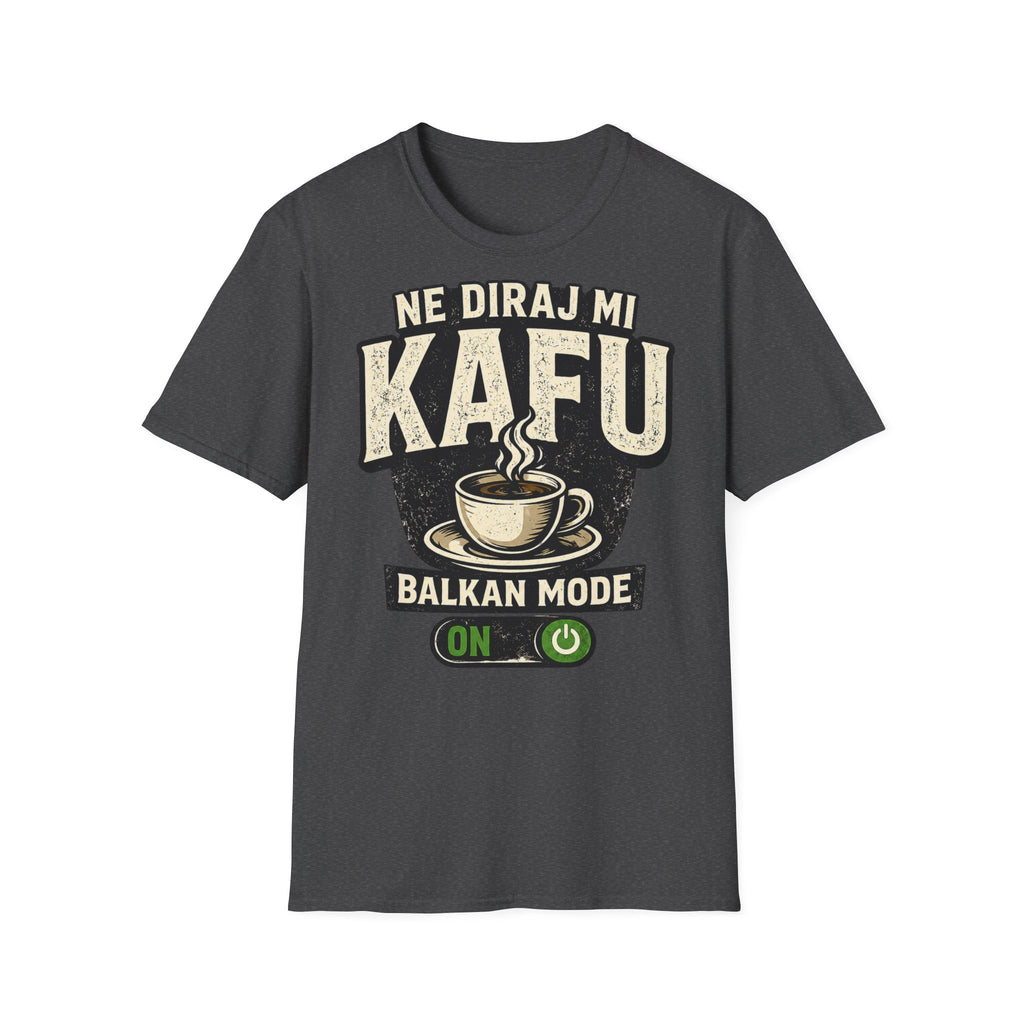 Ne Diraj Mi Kafu T-Shirt – Balkan Mode ON