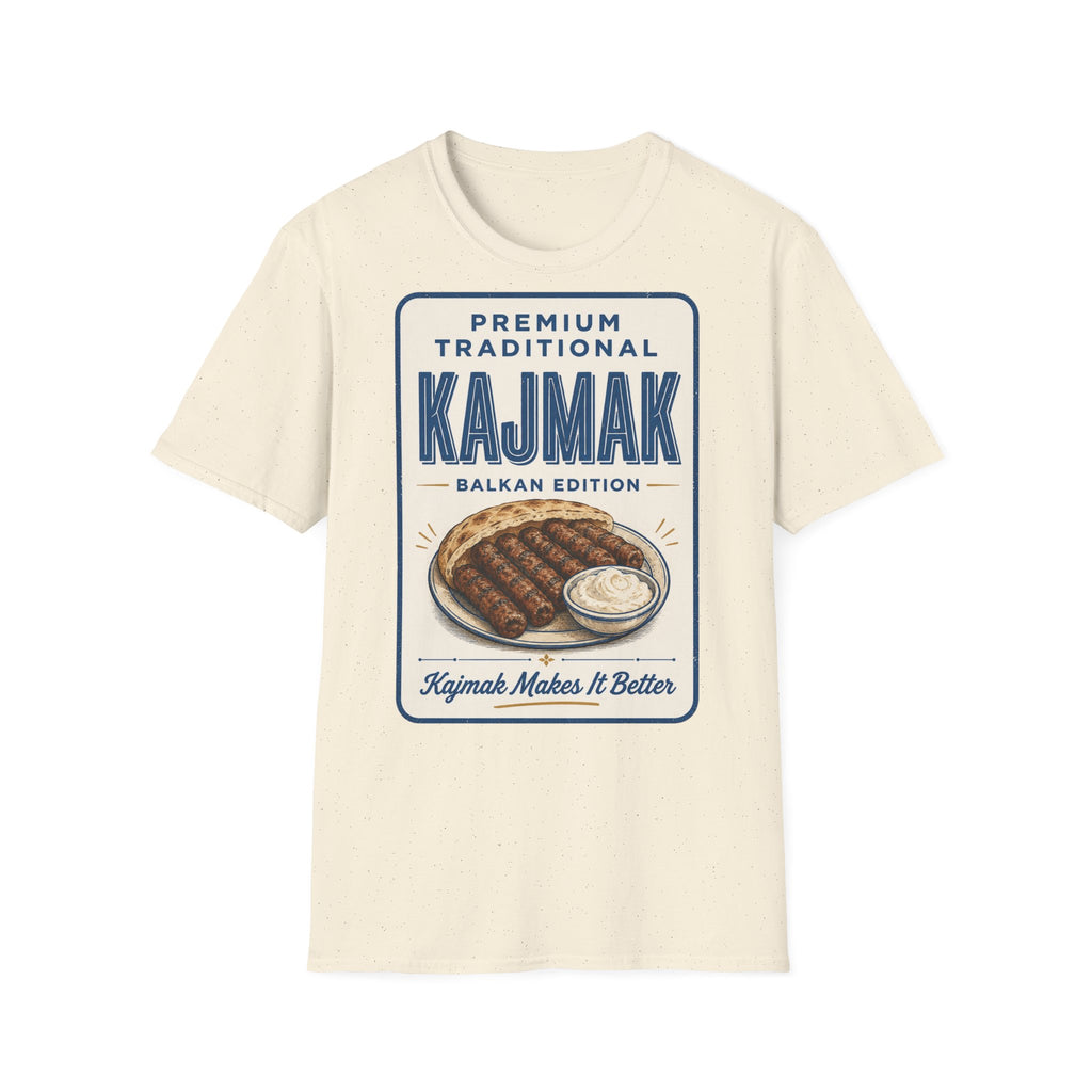 Kajmak Makes It Better T-Shirt – Balkan Food Lover Tee
