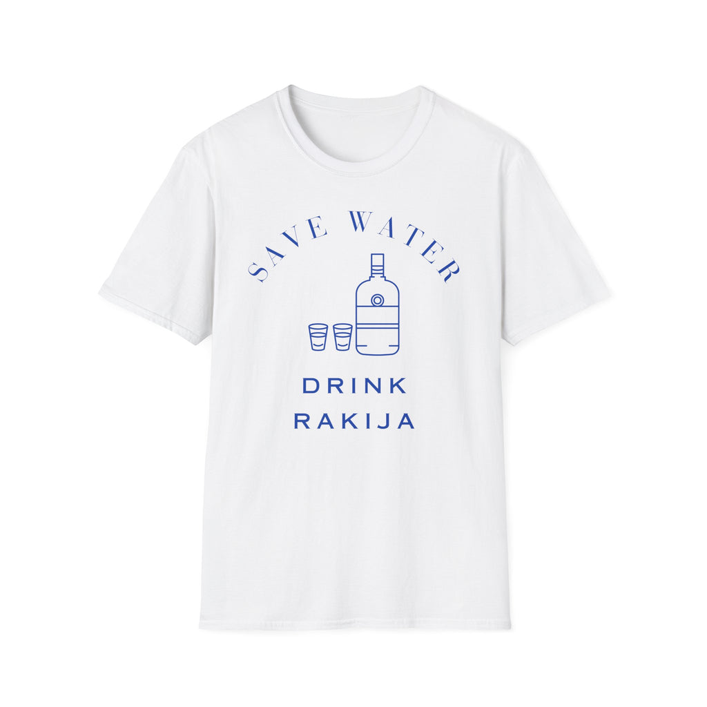 Save Water, Drink Rakija