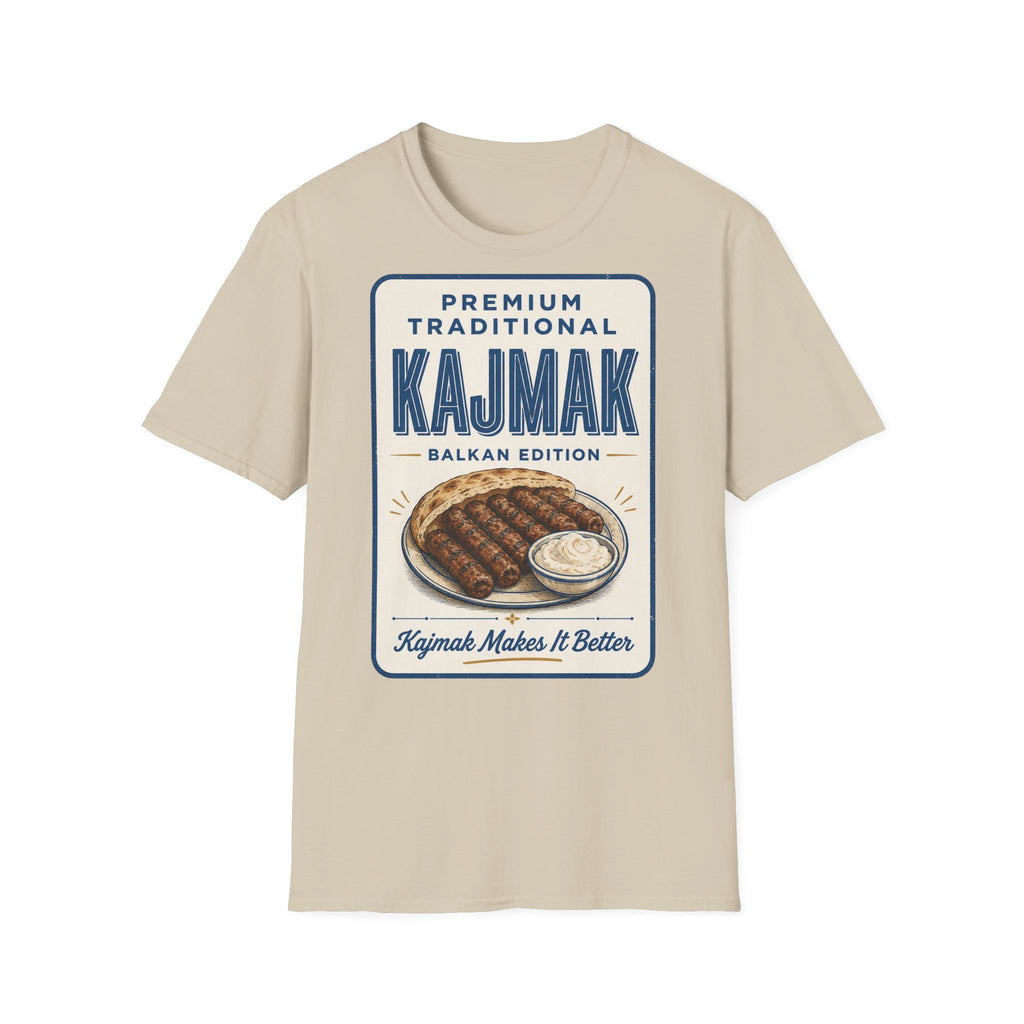 Kajmak Makes It Better T-Shirt – Balkan Food Lover Tee