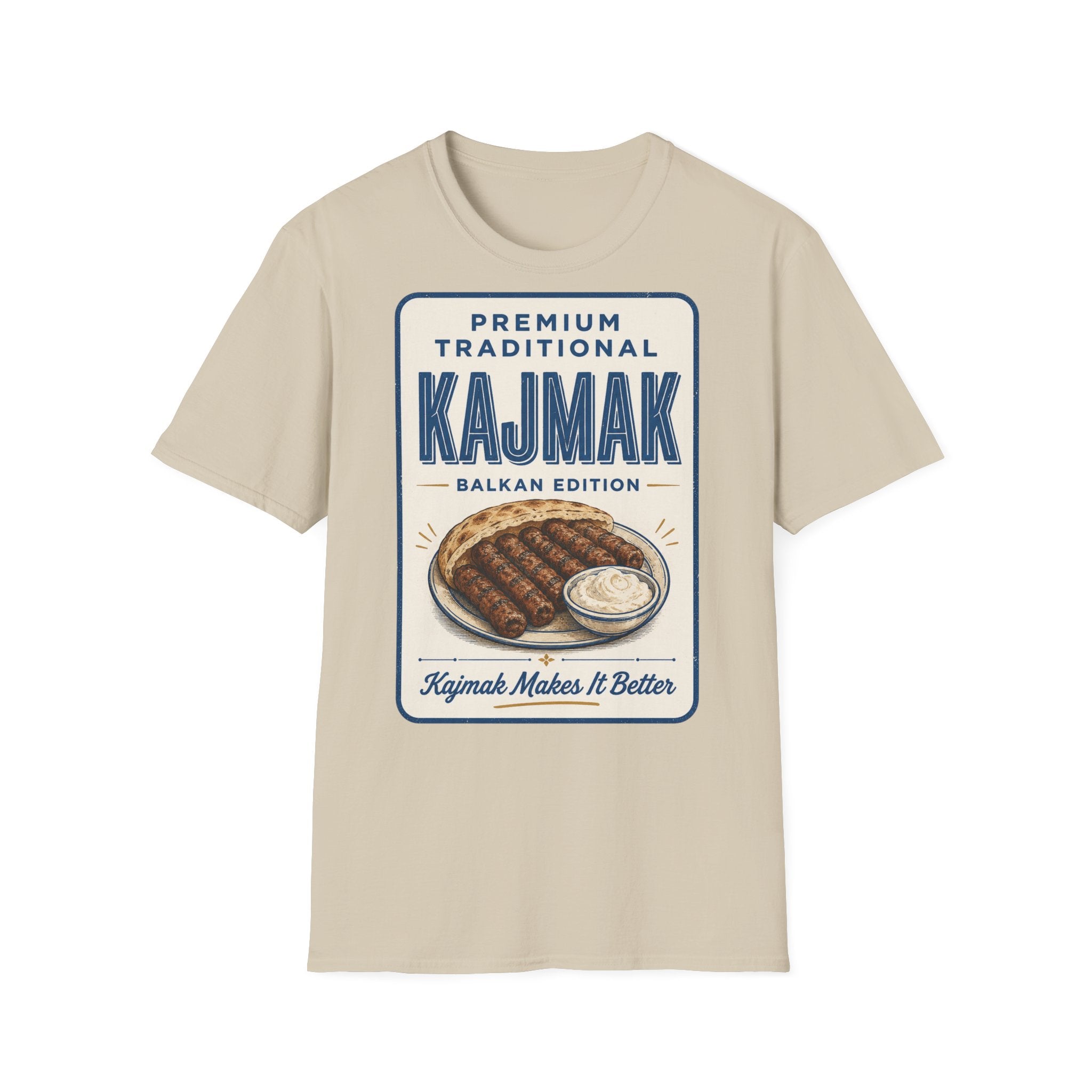 Kajmak Makes It Better T-Shirt – Balkan Food Lover Tee