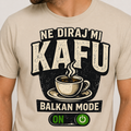Ne Diraj Mi Kafu T-Shirt – Balkan Mode ON