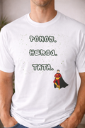 Ponos. Heroj. Tata. Tee – Gift Edition